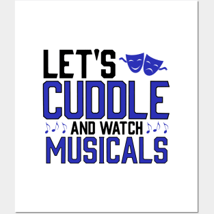 Lets Cuddle and watch Musicals Posters and Art